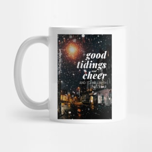 Good tidings and cheer and to hell with this year - Christmas Holiday Greeting Card 2022 Mug